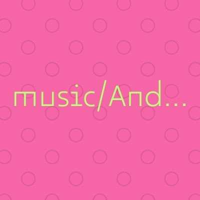 music/And...